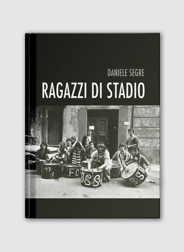Ragazzi di Stadio – Die Entstehung der Ultras-Kultur